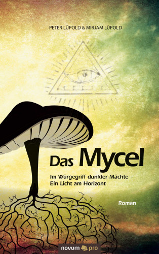 Peter Lüpold, Mirjam Lüpold: Das Mycel