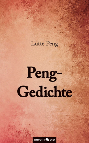 Lütte Peng: Peng-Gedichte