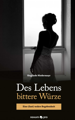 Sieglinde Niedermayr: Des Lebens bittere Würze