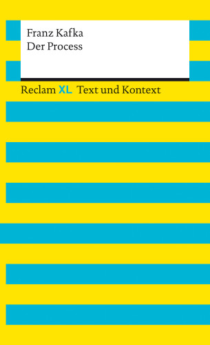 Franz Kafka: Der Process. Textausgabe mit Kommentar und Materialien