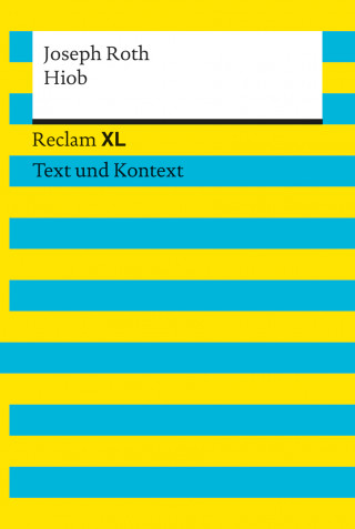Joseph Roth: Hiob. Textausgabe mit Kommentar und Materialien