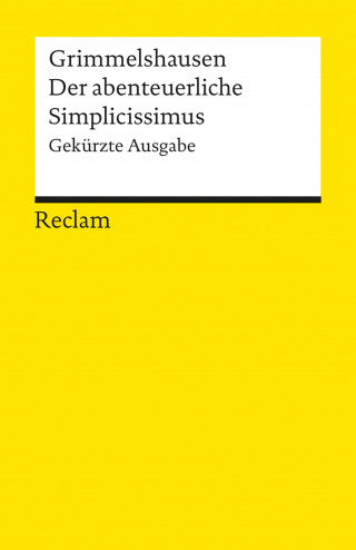 Hans Jacob Christoph von Grimmelshausen: Der abenteuerliche Simplicissimus