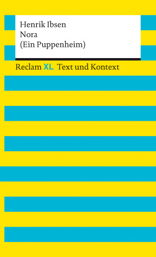 Henrik Ibsen: Nora (Ein Puppenheim). Textausgabe mit Kommentar und Materialien