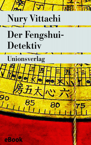Nury Vittachi: Der Fengshui-Detektiv