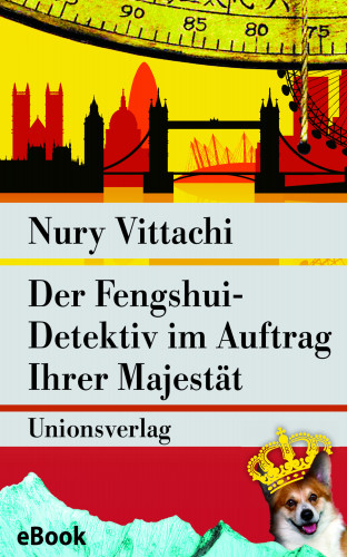 Nury Vittachi: Der Fengshui-Detektiv im Auftrag Ihrer Majestät
