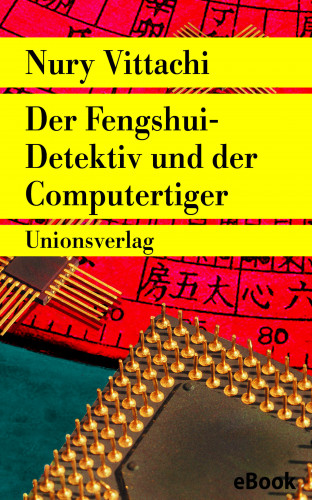 Nury Vittachi: Der Fengshui-Detektiv und der Computertiger