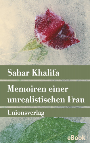 Sahar Khalifa: Memoiren einer unrealistischen Frau