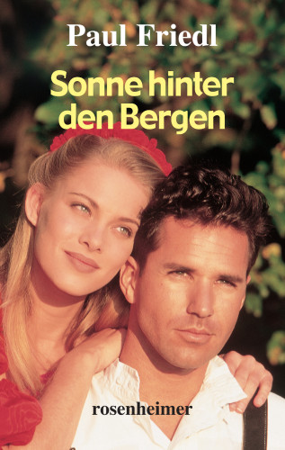 Paul Friedl: Sonne hinter den Bergen