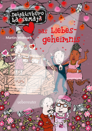 Martin Widmark: Detektivbüro LasseMaja - Das Liebesgeheimnis (Bd. 15)