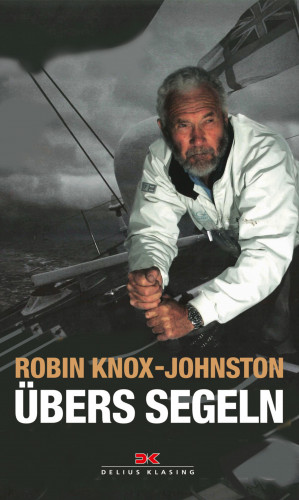 Robin Knox-Johnston: Übers Segeln