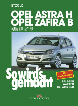 Rüdiger Etzold: Opel Astra H 3/04-11/09, Opel Zafira B 7/05-11/10