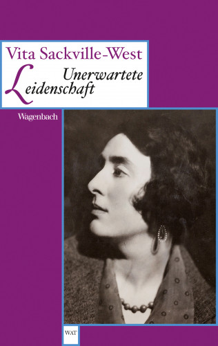 Vita Sackville-West: Unerwartete Leidenschaft