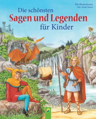 Karla S. Sommer: Die schönsten Sagen und Legenden für Kinder