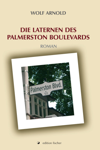 Wolf Arnold: Die Laternen des Palmerston Boulevards