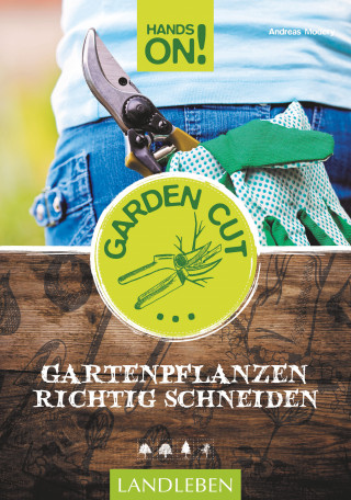 Andreas Modery: Hands On! Garden Cut