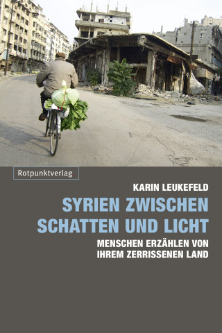 Karin Leukefeld: Syrien zwischen Schatten und Licht