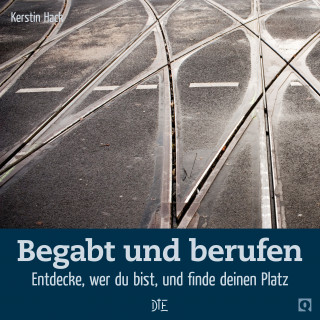 Kerstin Hack: Begabt und berufen