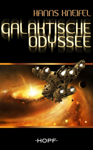 Hanns Kneifel: Galaktische Odyssee