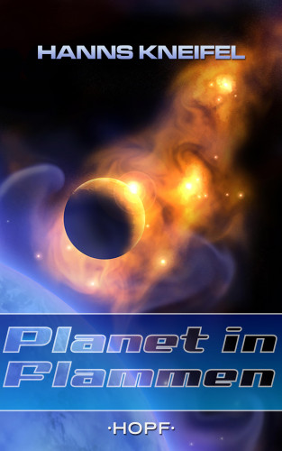 Hanns Kneifel: Planet in Flammen