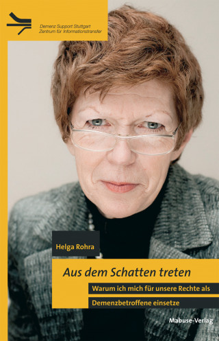 Helga Rohra: Aus dem Schatten treten