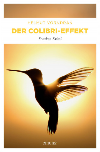 Helmut Vorndran: Der Colibri-Effekt