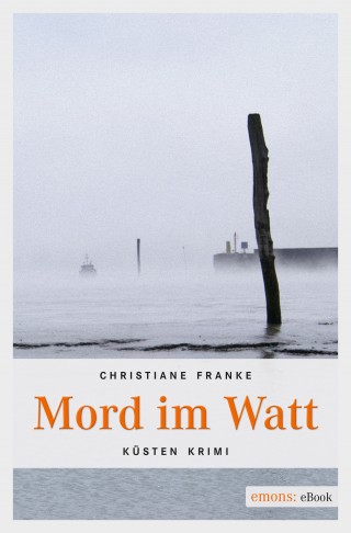 Christiane Franke: Mord im Watt