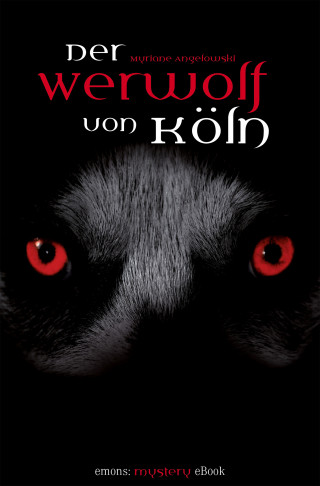 Myriane Angelowski: Der Werwolf von Köln