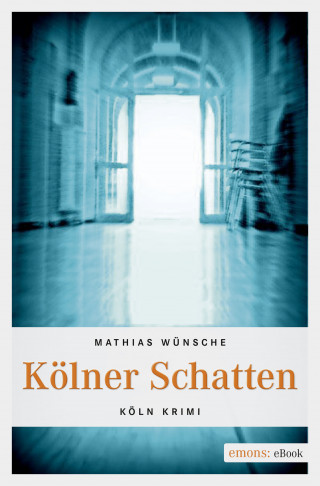Mathias Wünsche: Kölner Schatten