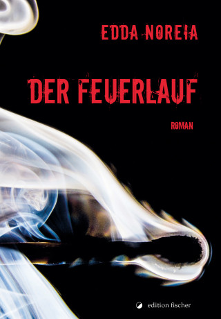Edda Noreia: Der Feuerlauf