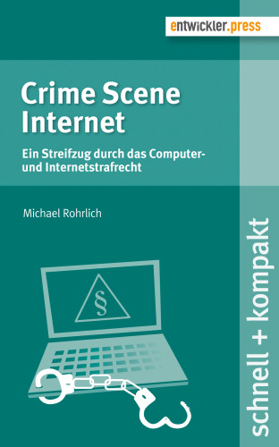 Michael Rohrlich: Crime Scene Internet