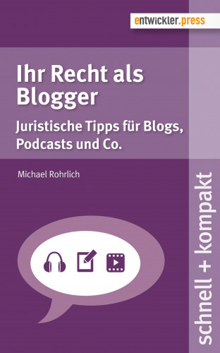 Michael Rohrlich: Ihr Recht als Blogger