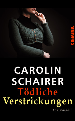 Carolin Schairer: Tödliche Verstrickungen