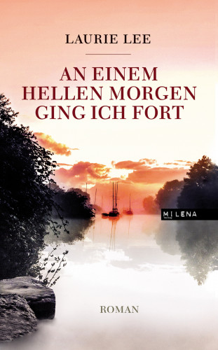 Laurie Lee: An einem hellen Morgen ging ich fort