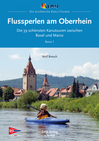 Wolf Bresch: Flussperlen am Oberrhein