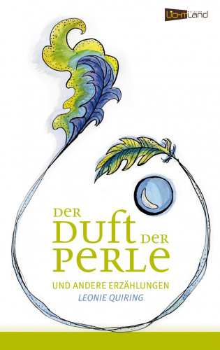 Leonie Waltraut Quiring: Der Duft der Perle