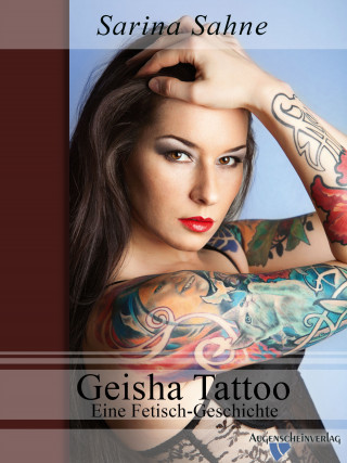 Sarina Sahne: Geisha Tattoo