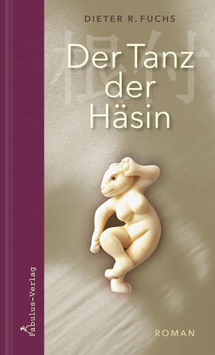 Dieter R. Fuchs: Der Tanz der Häsin