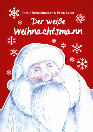 Toralf Sperschneider, Petra Beyer: Der weiße Weihnachtsmann