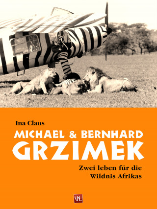 Ina Claus: Michael und Bernhard Grzimek
