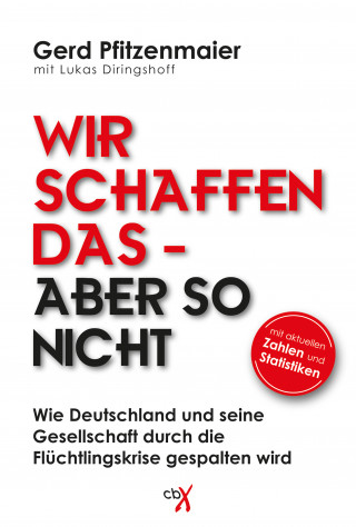 Gerd Pfitzenmaier, Lukas Diringshoff: Wir schaffen das - aber so nicht