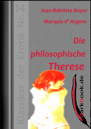 Jean-Baptiste Boyer Marquis d' Argens: Die philosophische Therese