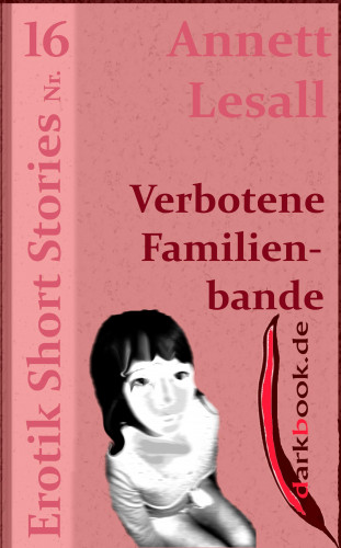 Annett Lesall: Verbotene Familienbande