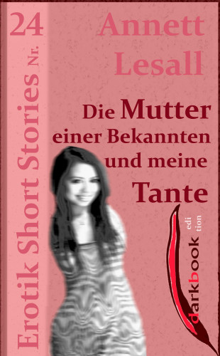 Annett Lesall: Die Mutter einer Bekannten und meine Tante