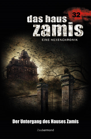 Logan Dee, Catalina Corvo: Das Haus Zamis 32 - Der Untergang des Hauses Zamis