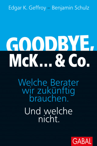 Edgar K. Geffroy, Benjamin Schulz: Goodbye, McK... & Co.