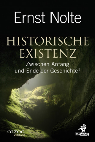 Ernst Nolte: Historische Existenz
