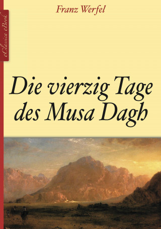 Franz Werfel: Die vierzig Tage des Musa Dagh