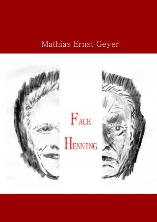 Mathias Ernst Geyer: Face Henning