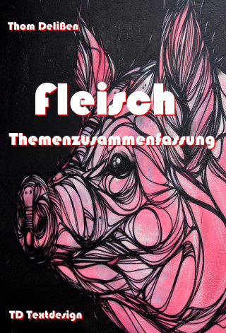 Thom Delißen: Fleisch