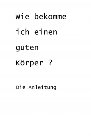 LGone: Wie bekomme ich einen guten Körper?